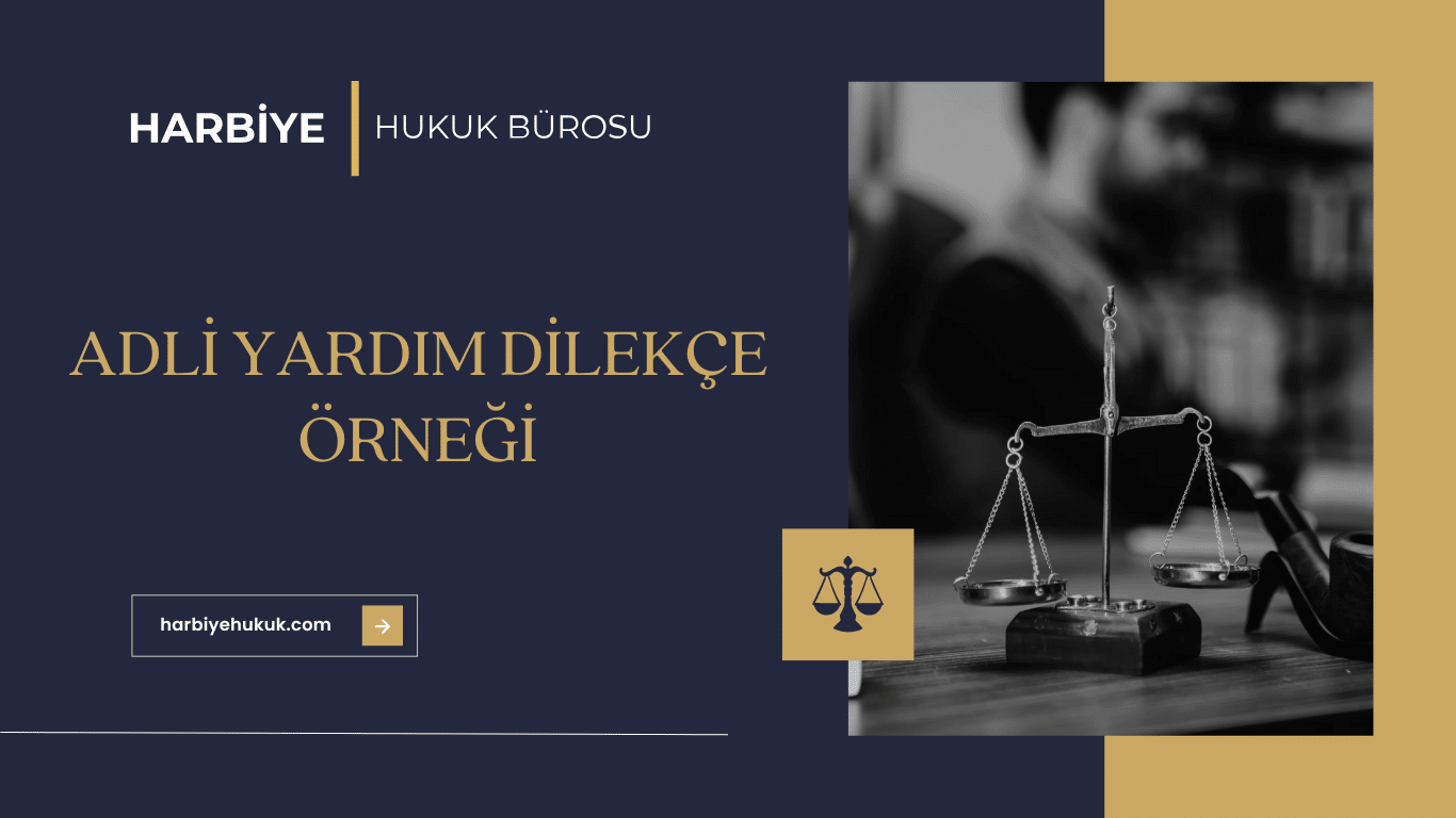 ADLİ YARDIM DİLEKÇE ÖRNEĞİ