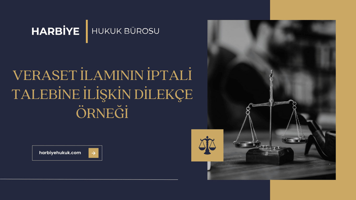 VERASET İLAMININ İPTALİ TALEBİNE İLİŞKİN DİLEKÇE ÖRNEĞİ