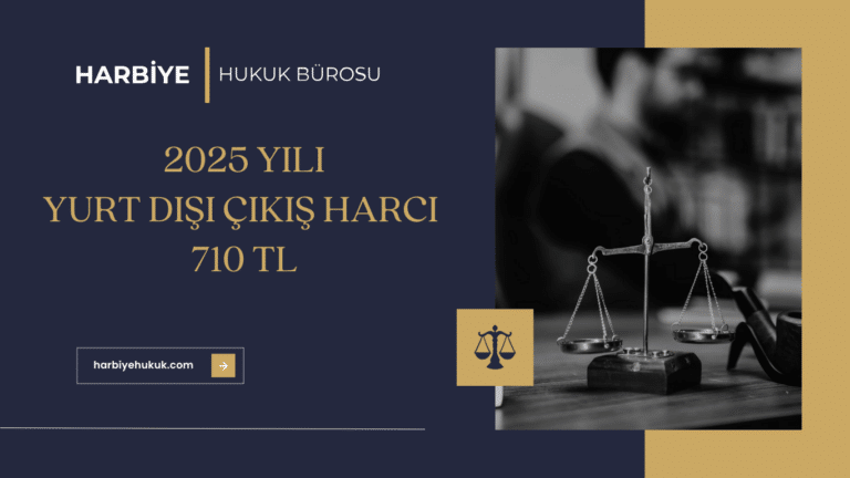 YURT DIŞI ÇIKIŞ HARCI 2025