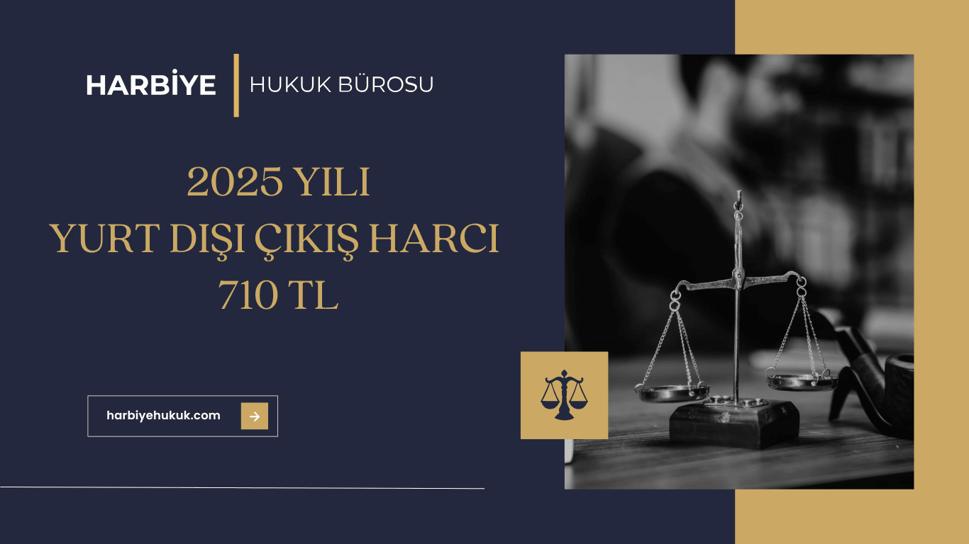 YURT DIŞI ÇIKIŞ HARCI 2025