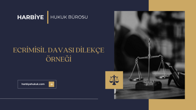 ECRİMİSİL DAVASI DİLEKÇE ÖRNEĞİ